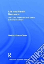 Life and Death Decisions