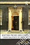 British Prime Ministers From Balfour to Brown libro str