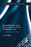 Decentralization, Local Governance, and Social Wellbeing in India libro str