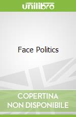 Face Politics