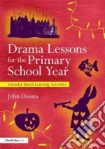 Drama Lessons for the Primary School Year