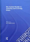 The Guided Reader to Teaching and Learning Music libro str