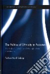 The Politics of Ethnicity in Pakistan libro str
