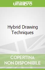 Hybrid Drawing Techniques