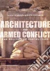 Architecture and Armed Conflict libro str