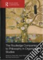 The Routledge Companion to Philosophy in Organization Studies