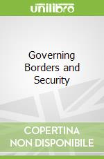 Governing Borders and Security