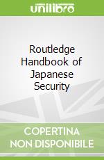 Routledge Handbook of Japanese Security