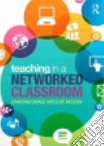 Teaching in a Networked Classroom libro in lingua di Savage Jonathan, Mcgoun Clive