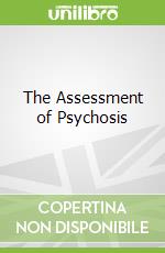 The Assessment of Psychosis