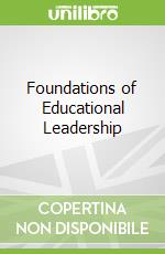 Foundations of Educational Leadership