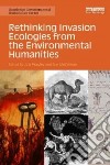 Rethinking Invasion Ecologies from the Environmental Humanities libro str