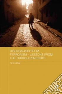 Disengaging from Terrorism libro in lingua di Yilmaz Kamil