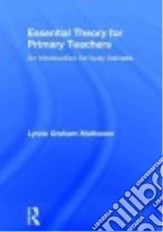 Essential Theory for Primary Teachers