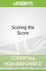 Scoring the Score