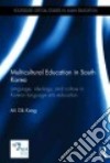 Multicultural Education in South Korea libro str