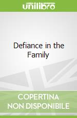 Defiance in the Family
