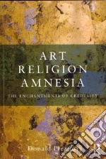 Art, Religion, Amnesia