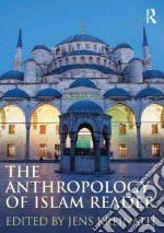The Anthropology of Islam Reader