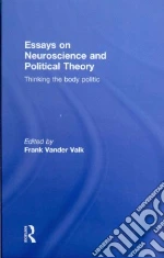 Essays on Neuroscience and Political Theory