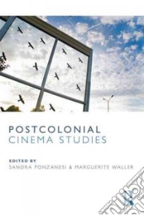 Postcolonial Cinema Studies libro in lingua di Ponzanesi Sandra (EDT), Waller Marguerite (EDT)