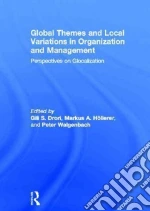 Global Themes and Local Variations in Organization and Management