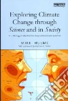 Exploring Climate Change Through Science and in Society libro str