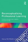 Reconceptualising Professional Learning libro str