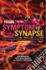 From Symptom to Synapse