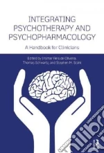Integrating Psychotherapy and Psychopharmacology