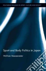 Sport and Body Politics in Japan