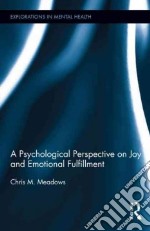 A Psychological Perspective on Joy and Emotional Fulfillment