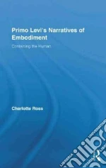Primo Levi's Narratives of Embodiment