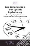 Core Competencies in Brief Dynamic Psychotherapy libro str