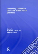 Reviewing Qualitative Research in the Social Sciences