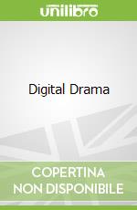 Digital Drama