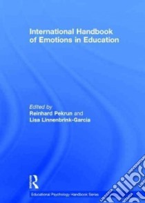 International Handbook of Emotions in Education libro in lingua di Pekrun Reinhard (EDT), Linnenbrink-garcia Lisa (EDT)