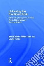 Unlocking the Emotional Brain