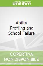 Ability Profiling and School Failure