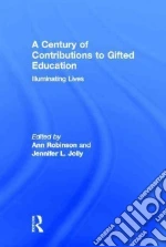 A Century of Contributions to Gifted Education
