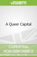 A Queer Capital