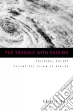 The Trouble With Passion