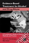 Evidence-based Treatment for Alcohol and Drug Abuse libro str