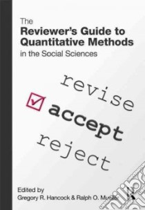 The Reviewer's Guide to Quantitative Methods in the Social Sciences libro in lingua di Hancock Gregory R. (EDT), Mueller Ralph O. (EDT)