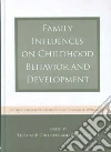 Family Influences on Childhood Behavior and Development libro str