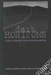 Dark Horizons libro in lingua di Baccolini Raffaella (EDT), Moylan Tom (EDT)