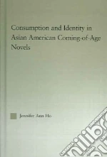 Consumption And Identity In Asian American Coming-of-age Novels