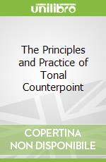 The Principles and Practice of Tonal Counterpoint