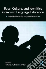 Race, Culture, and Identities in Second Language Education