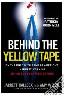 Behind the Yellow Tape libro in lingua di Hallcox Jarrett, Welch Amy, Cornwell Patricia Daniels (FRW)